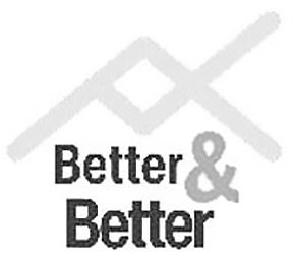 BETTER & BETTER