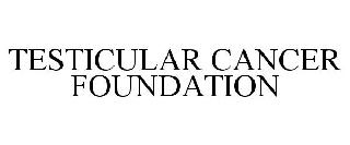 TESTICULAR CANCER FOUNDATION