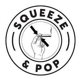 SQUEEZE & POP