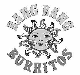 BANG BANG BURRITOS