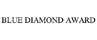 BLUE DIAMOND AWARD