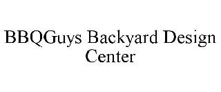 BBQGUYS BACKYARD DESIGN CENTER