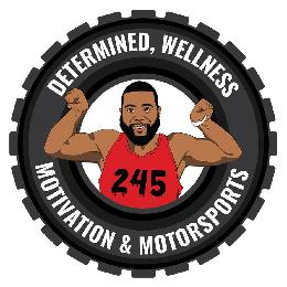 DETERMINED, WELLNESS MOTIVATION & MOTORSPORTS 245