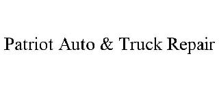 PATRIOT AUTO & TRUCK REPAIR