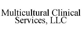 MULTICULTURAL CLINICAL SERVICES, LLC