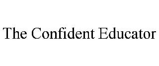 THE CONFIDENT EDUCATOR