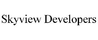 SKYVIEW DEVELOPERS