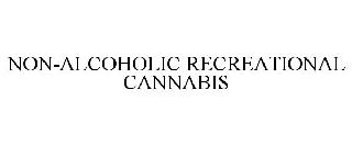 NON-ALCOHOLIC RECREATIONAL CANNABIS