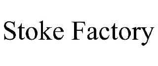 STOKE FACTORY