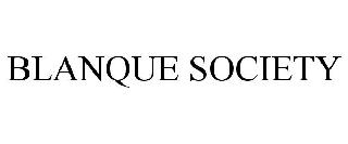 BLANQUE SOCIETY