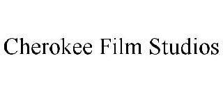 CHEROKEE FILM STUDIOS