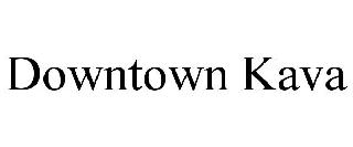 DOWNTOWN KAVA