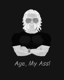 AGE, MY ASS!