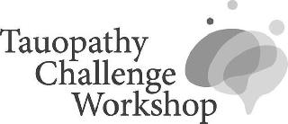 TAUOPATHY CHALLENGE WORKSHOP