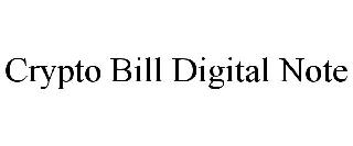 CRYPTO BILL DIGITAL NOTE