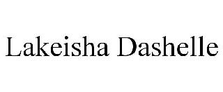 LAKEISHA DASHELLE