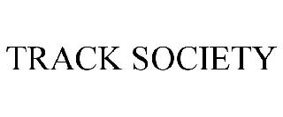 TRACK SOCIETY