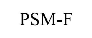 PSM-F