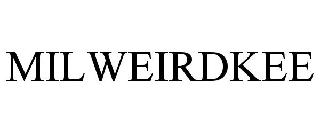 MILWEIRDKEE