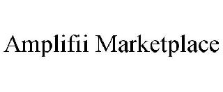 AMPLIFII MARKETPLACE