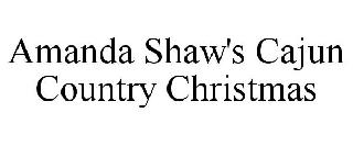 AMANDA SHAW'S CAJUN COUNTRY CHRISTMAS