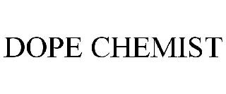 DOPE CHEMIST