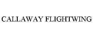 CALLAWAY FLIGHTWING