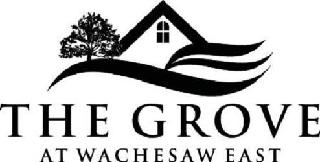 THE GROVE AT WACHESAW EAST