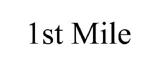 1ST MILE