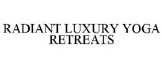 RADIANT LUXURY YOGA RETREATS