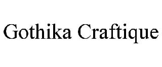 GOTHIKA CRAFTIQUE