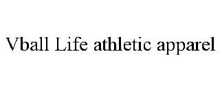 VBALL LIFE ATHLETIC APPAREL