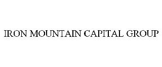 IRON MOUNTAIN CAPITAL GROUP