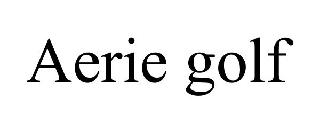 AERIE GOLF