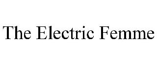 THE ELECTRIC FEMME