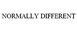 NORMALLY DIFFERENT