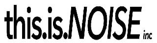 THIS.IS.NOISE INC