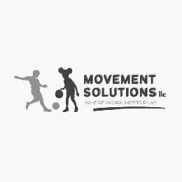 MOVEMENT SOLUTIONS LLC WHERE WORK MEETS PLAY