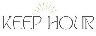 KEEP HOUR
