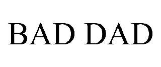 BAD DAD