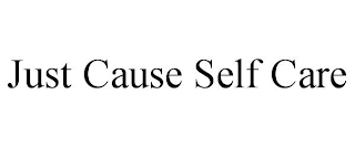 JUST CAUSE SELF CARE
