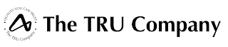 ∙ QUALITY YOU CAN TRUST∙  ∙ THE TRU COMPANY ∙