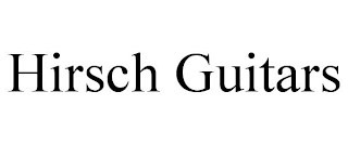 HIRSCH GUITARS