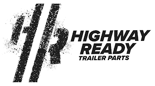 HR HIGHWAY READY TRAILER PARTS