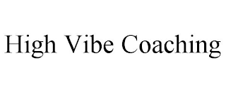 HIGH VIBE COACHING