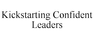 KICKSTARTING CONFIDENT LEADERS