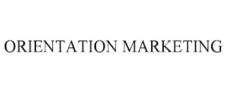 ORIENTATION MARKETING