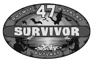 SURVIVOR OUTWIT OUTPLAY OULAST 47