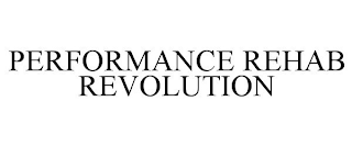 PERFORMANCE REHAB REVOLUTION