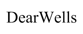 DEARWELLS